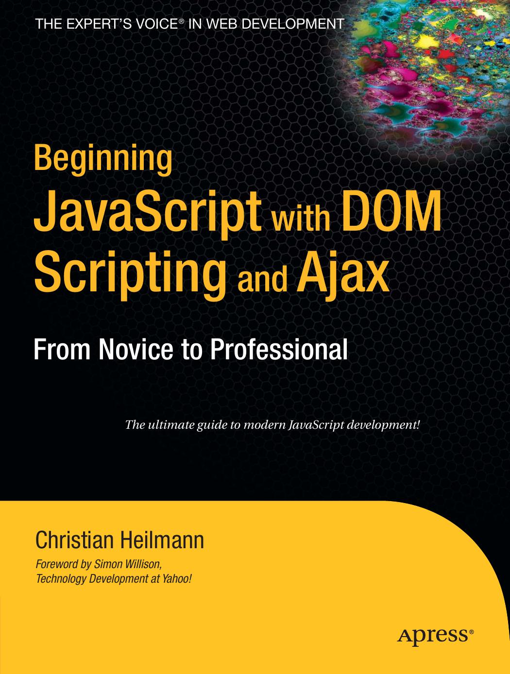 Beginning Javascript With DOM Scripting and Ajax From NOvice to Professional