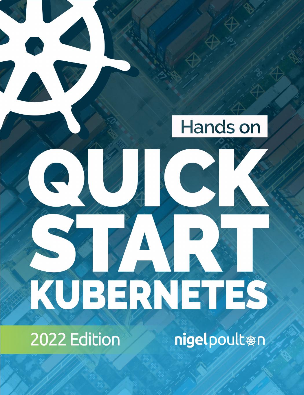 Quick Start Kubernetes - 2022 Edition