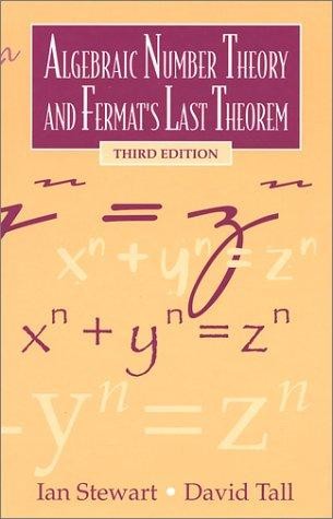 Algebraic Number Theory and Fermat's Last Theorem 3rd. Edition