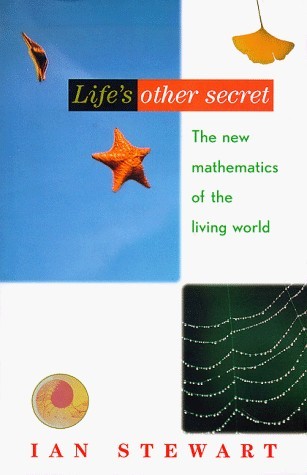 Life's Other Secret: The New Mathematics of the Living World