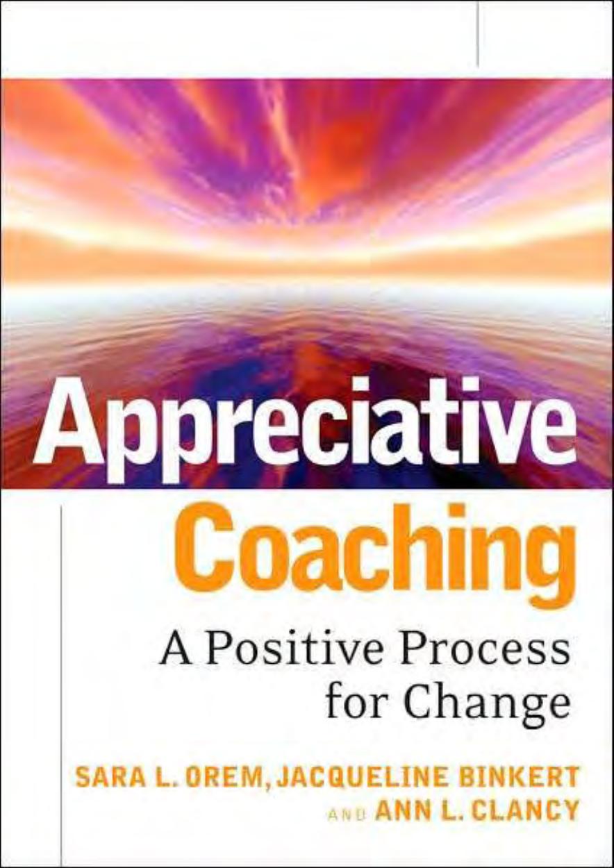 Appreciative Coaching: A Positive Process for Change