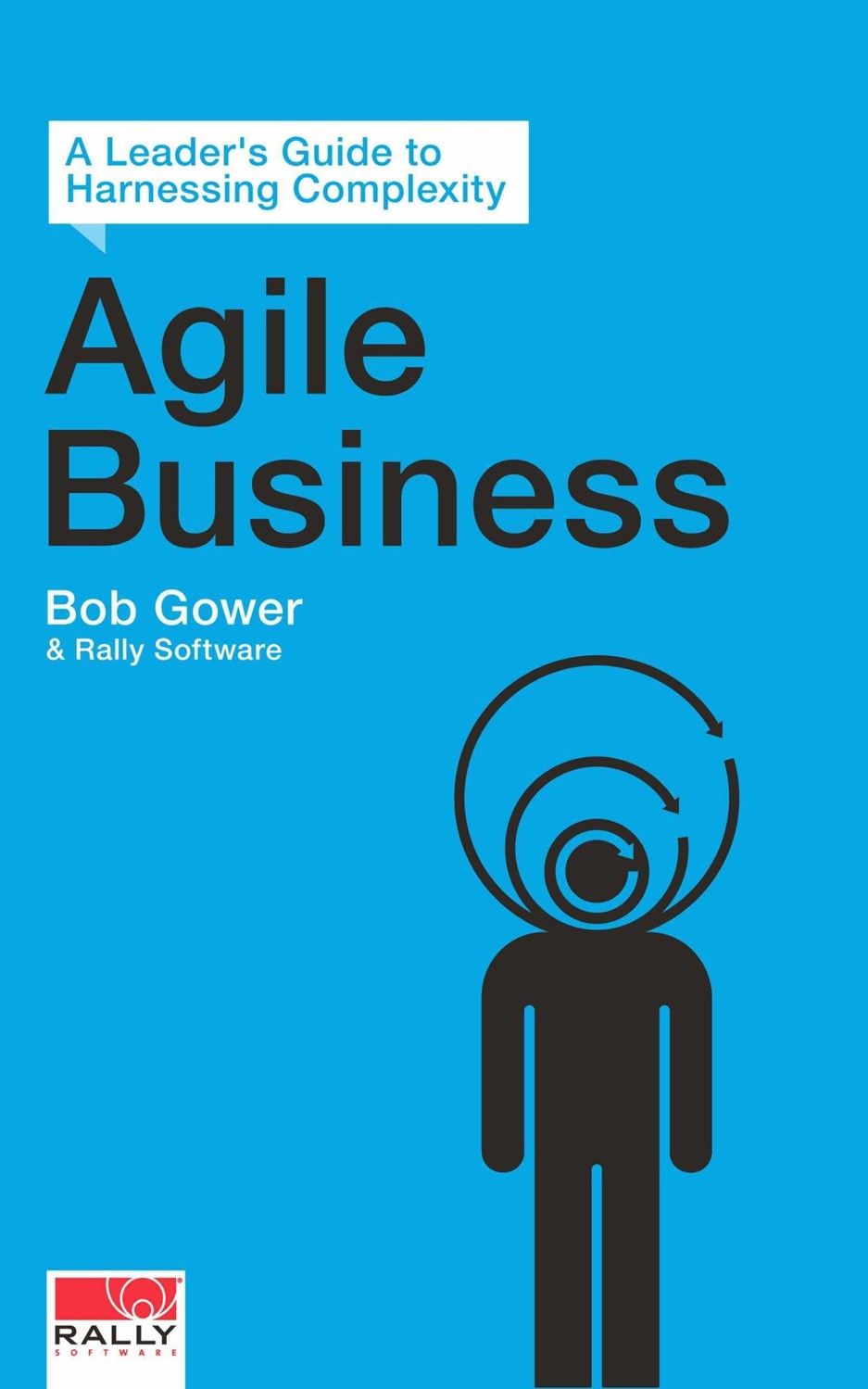 Agile Business: A Leader’s Guide to Harnessing Complexity