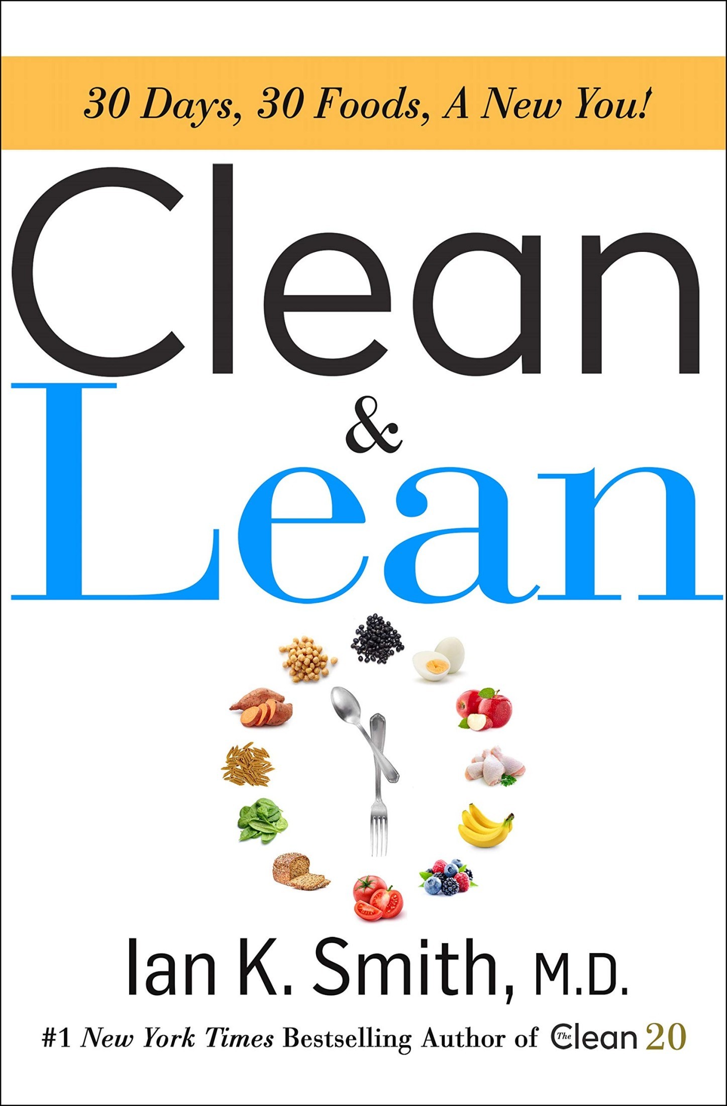 Clean & Lean: 30 Days, 30 Foods, a New You!