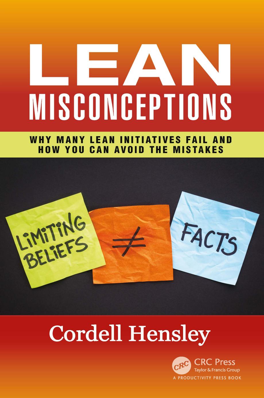 Lean Misconceptions: Why Many Lean Initiatives Fail and How You Can Avoid the Mistakes