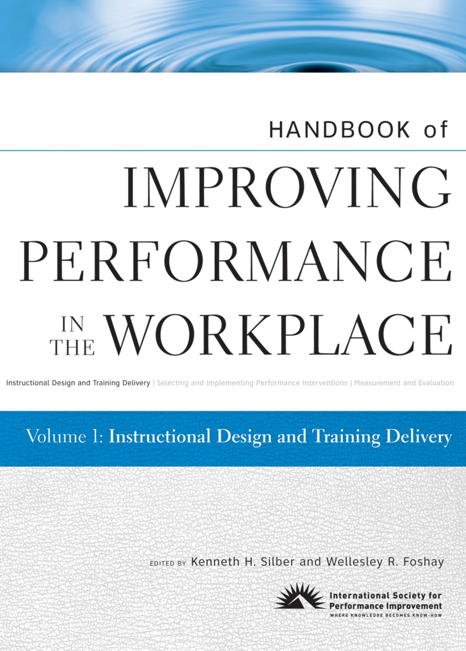 Handbook of Improving Performance in the Workplace, Instructional Design and Training Delivery (Volumes 1-3)
