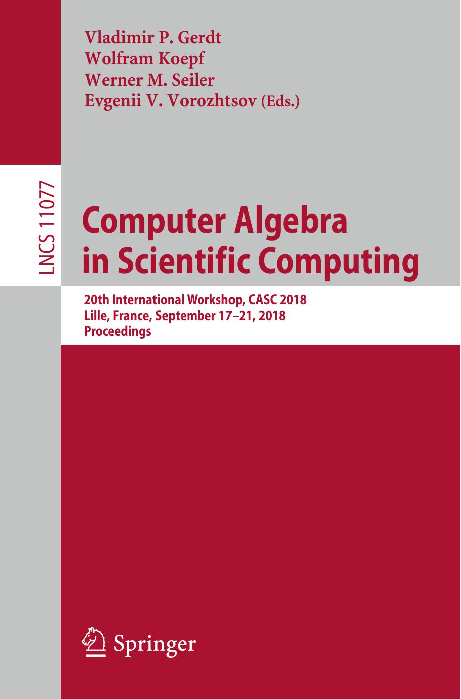 Computer Algebra in Scientific Computing: 20th International Workshop, CASC 2018, Lille, France, September 17–21, 2018, Proceedings