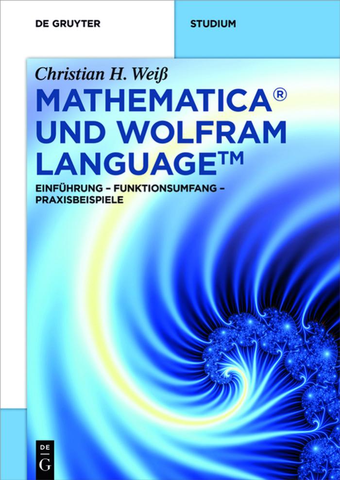 Einführung in Mathematica: Funktionsumfang - Praxisbeispiele
