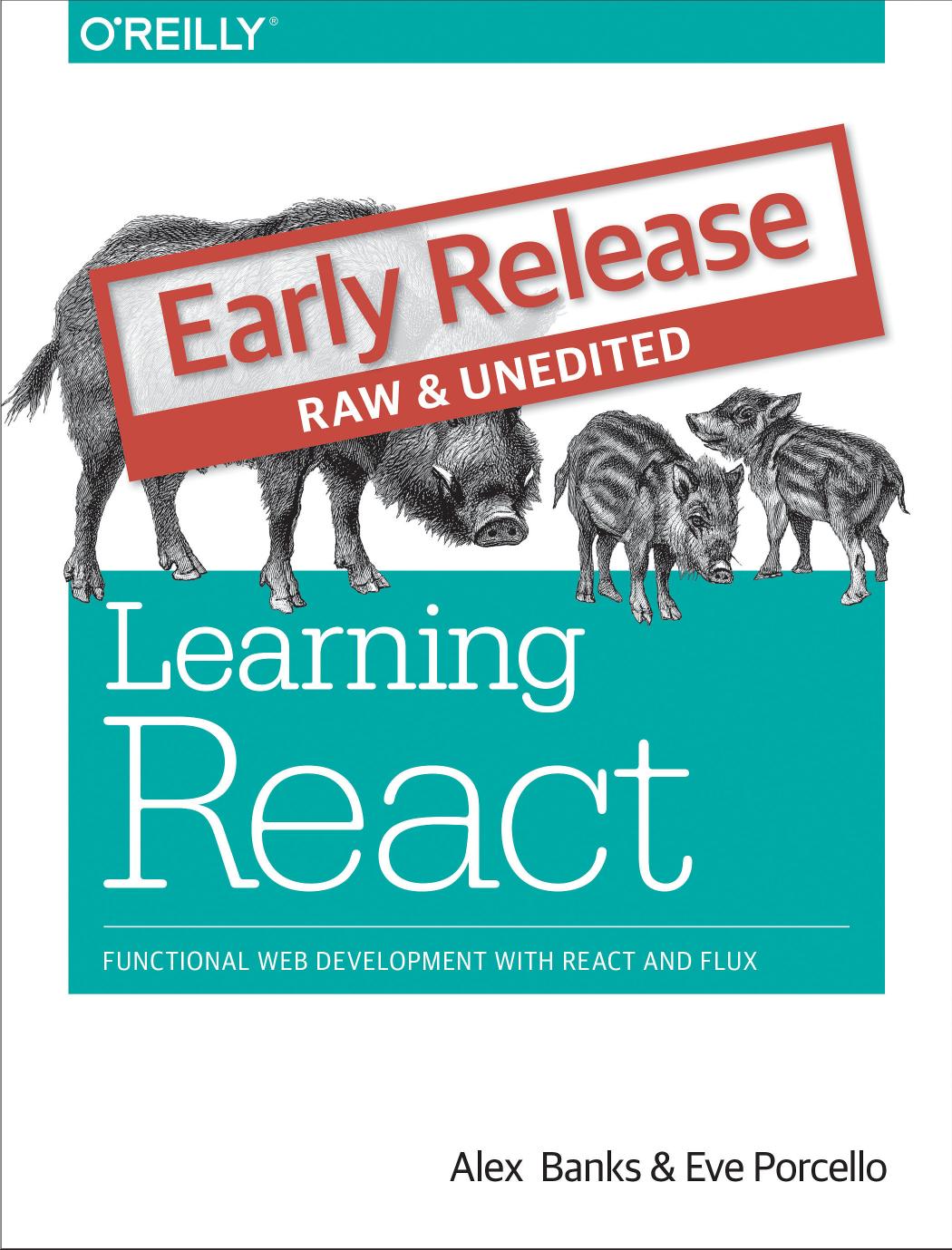 Learning React: Modern Patterns for Developing React Apps - Early Release