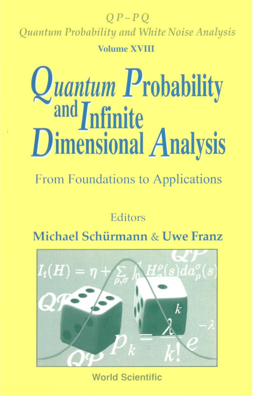 Quantum Probability and Infinite Dimensional Analysis: From Foundations to Applications