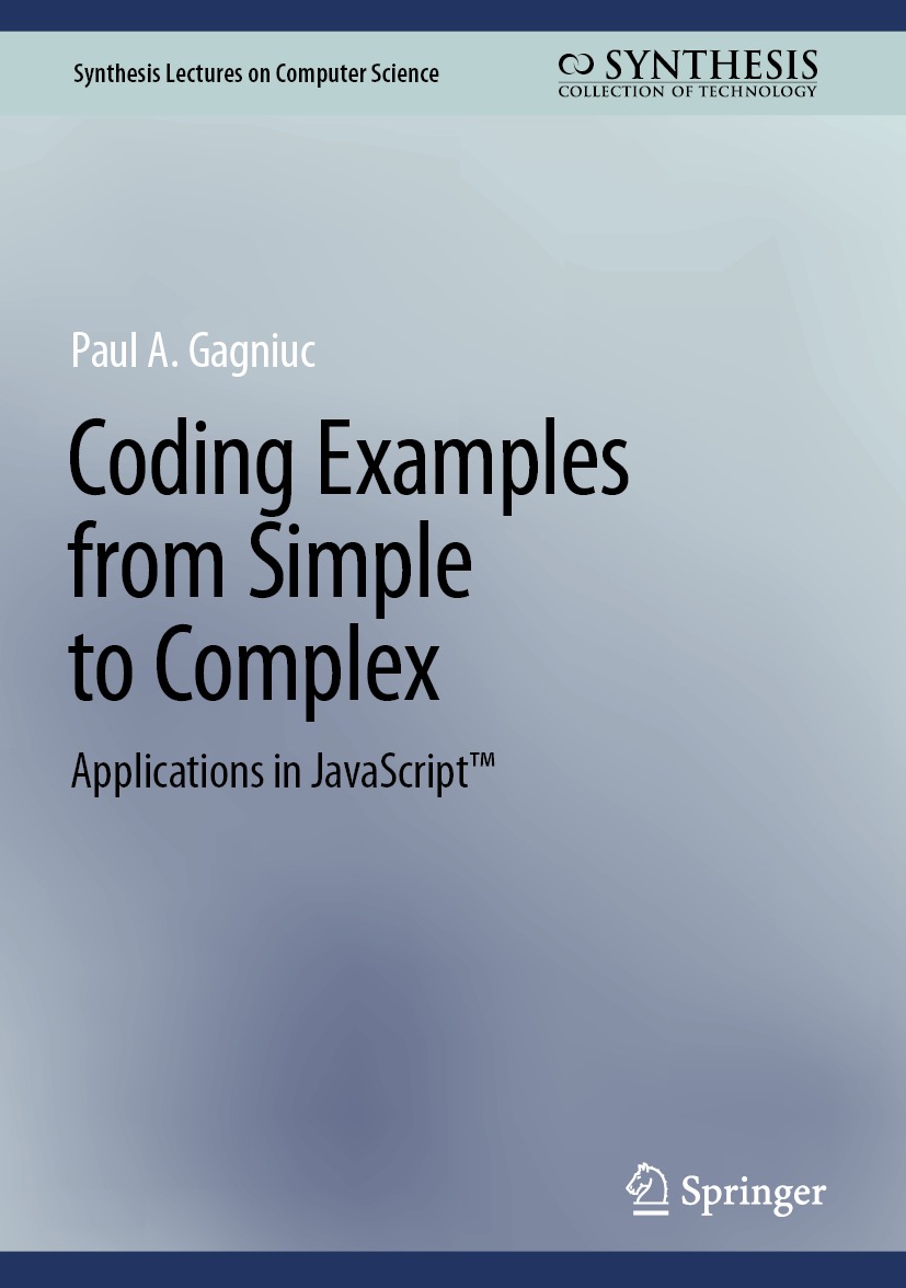 Coding Examples From Simple to Complex: Applications in JavaScript