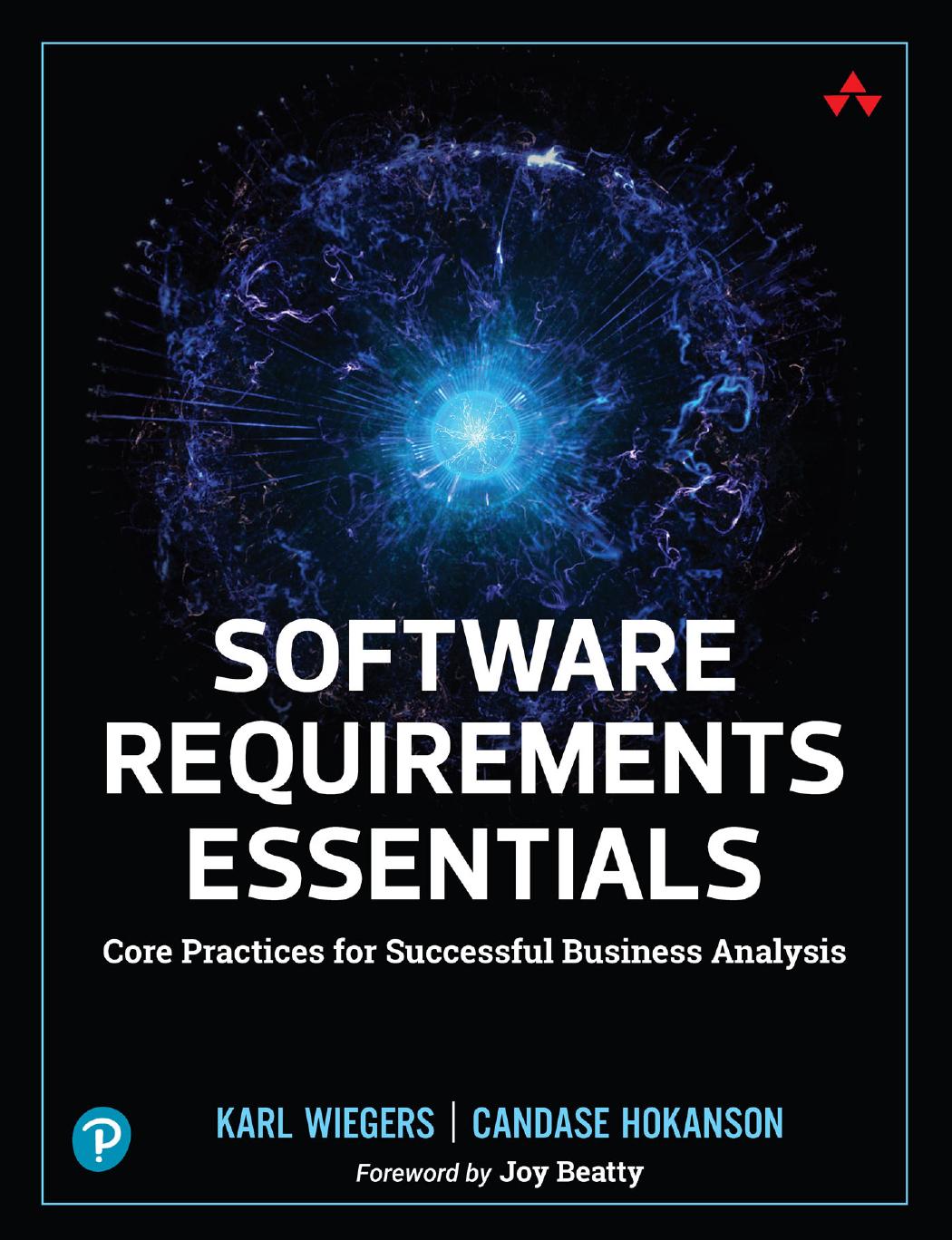 Software Requirements Essentials: Core Practices for Successful Business Analysis