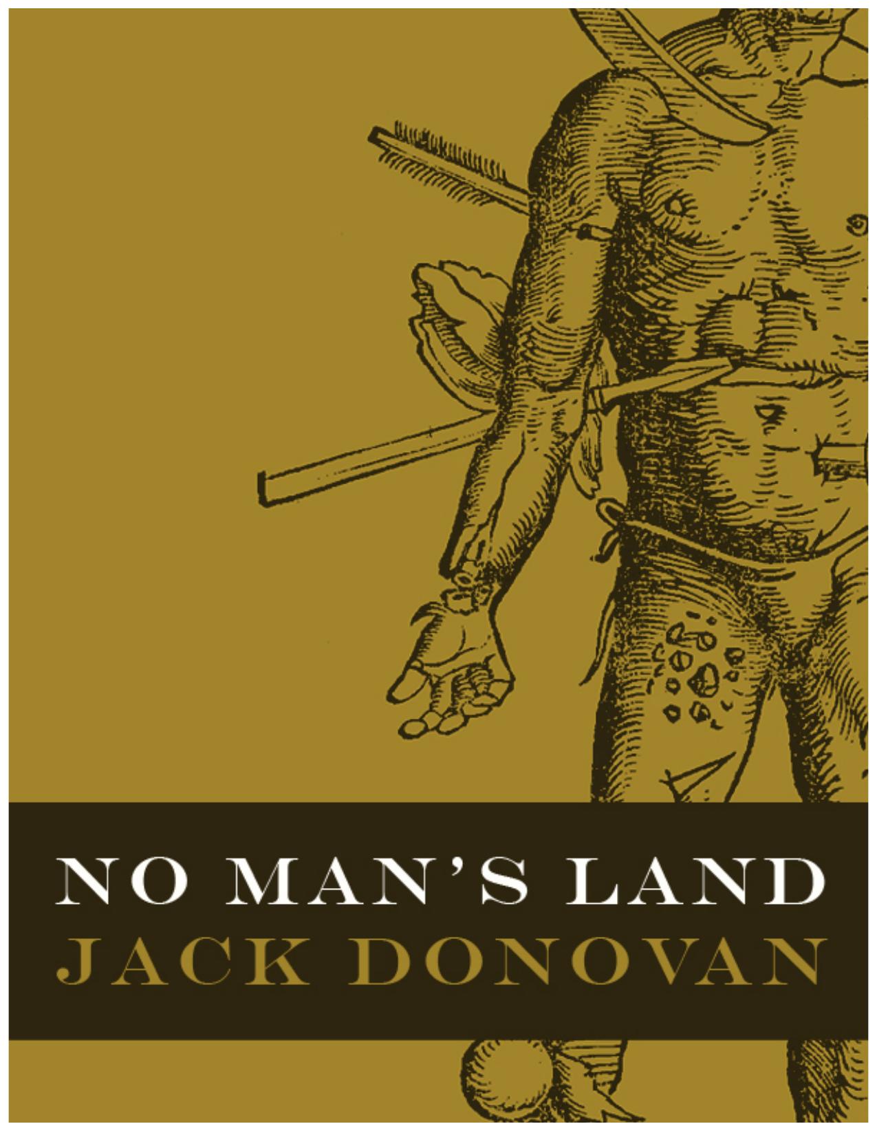 No Man’s Land Masculinity Maligned, Reimagined and Misrepresented