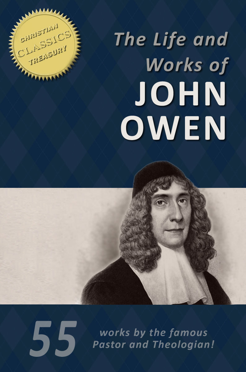 The Life and Works of John Owen (55-In-1)