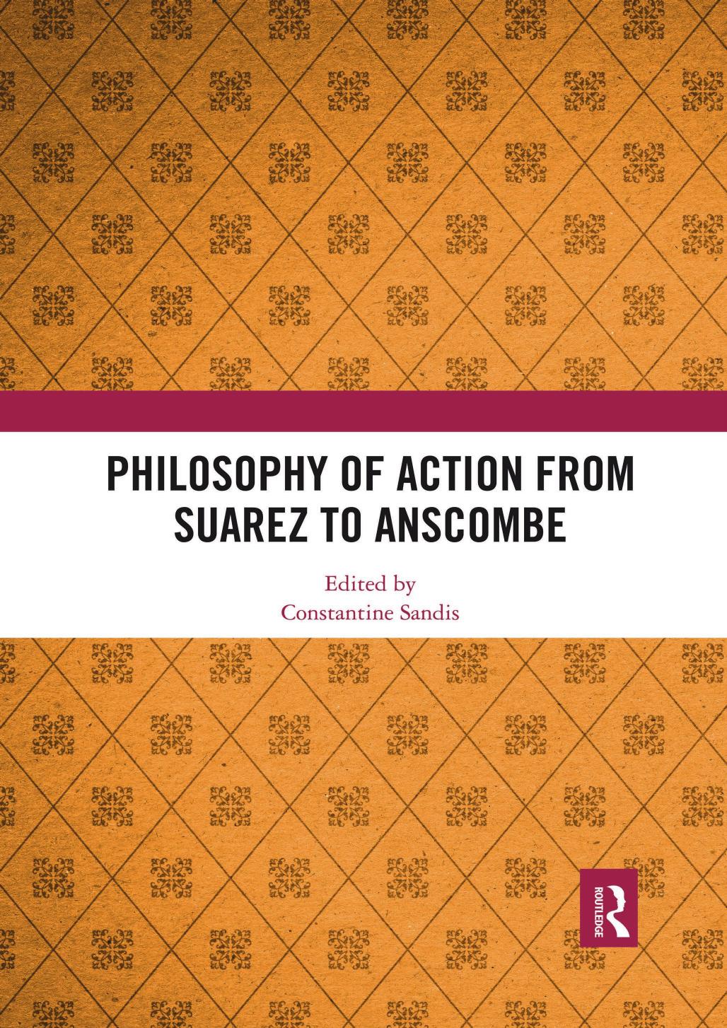 Philosophy of Action from Suarez to Anscombe