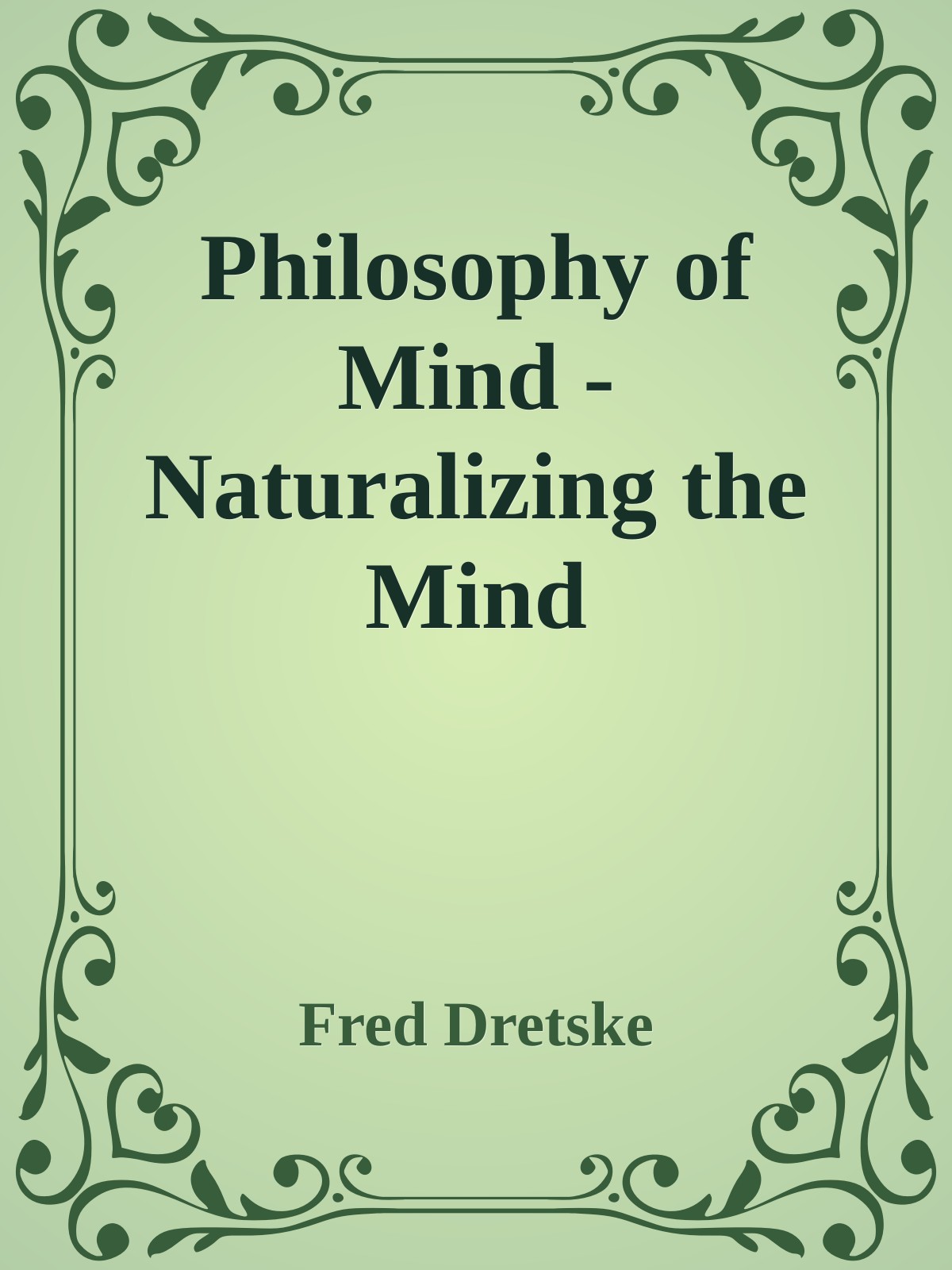 Philosophy of Mind - Naturalizing the Mind