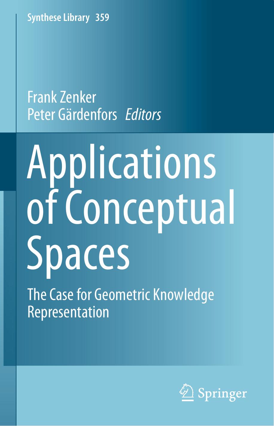 Applications of Conceptual Spaces: The Case for Geometric Knowledge Representation