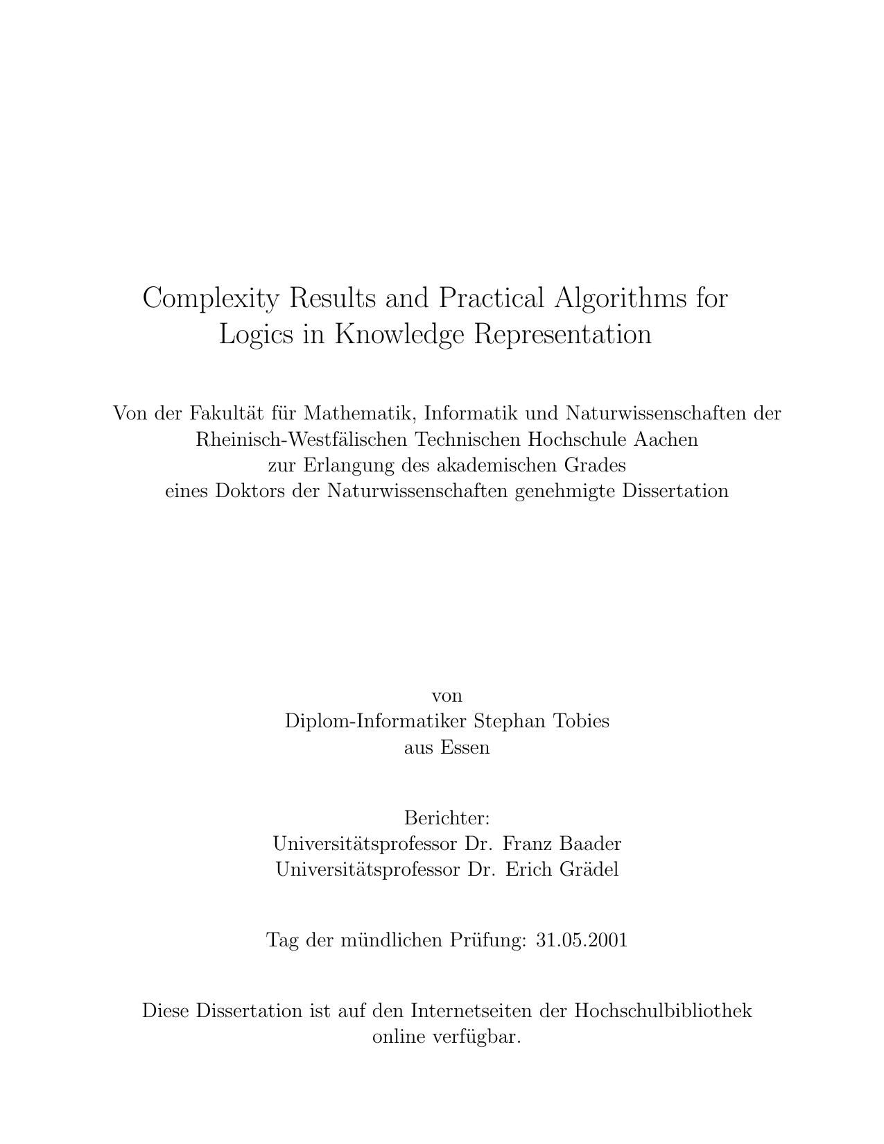 Complexity Results and Practical Algorithms for Logics in Knowledge Representation- PhD Thesis