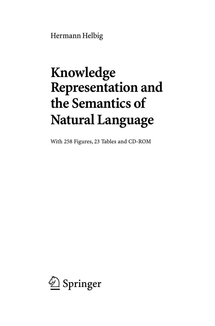 Knowledge representation and the semantics of natural language with 258 figures, 23 tables