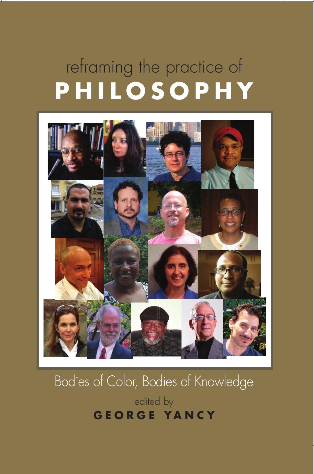 Reframing the Practice of Philosophy: Bodies of Color, Bodies of Knowledge