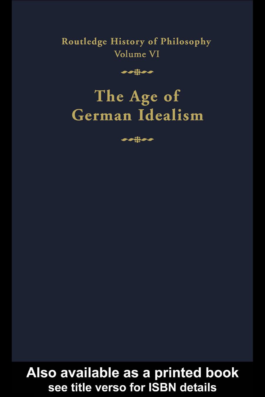 The Age of German Idealism: Routledge History of Philosophy