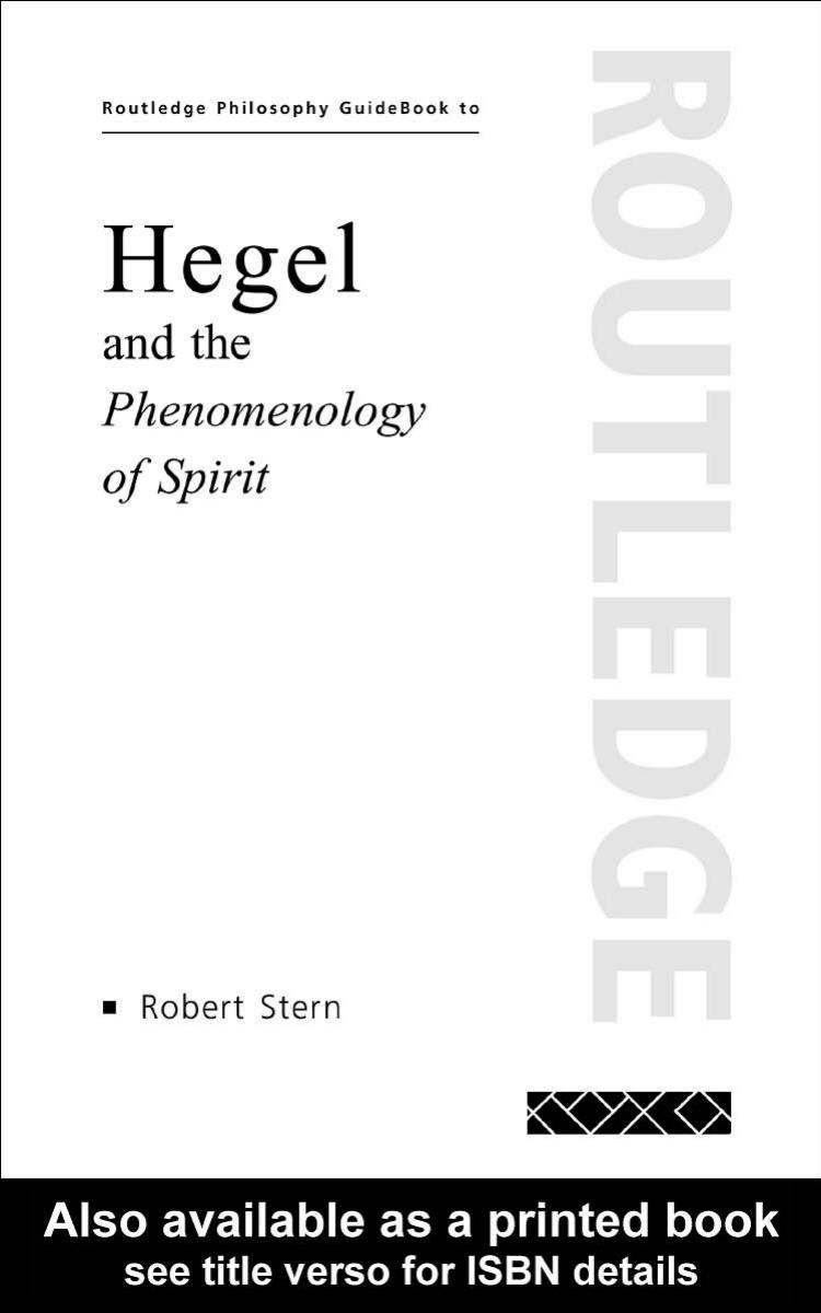 Routledge Philosophy GuideBook to Hegel and the Phenomenology of Spirit