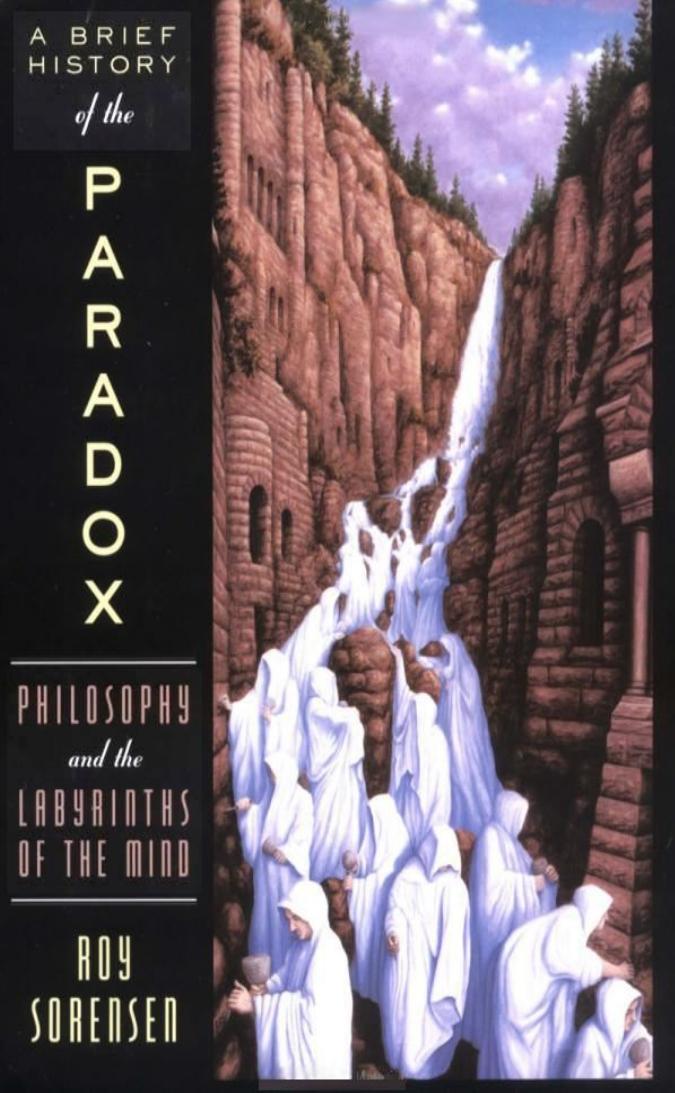 A Brief History of the Paradox:Philosophy and the Labyrinths of the Mind: Philosophy and the Labyrinths of the Mind