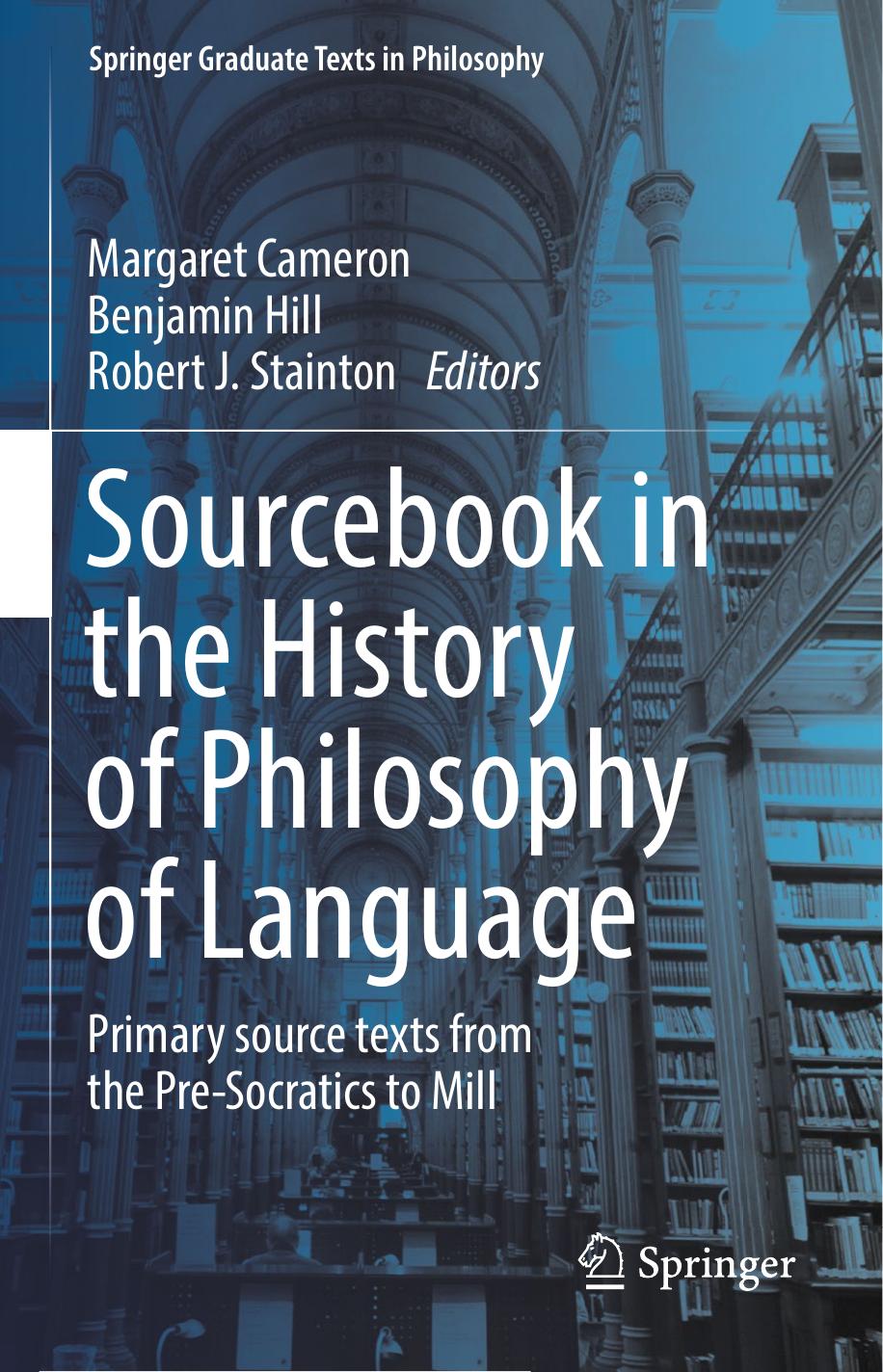 Sourcebook in the History of Philosophy of Language: Primary Source Texts From the Pre-Socratics to Mill