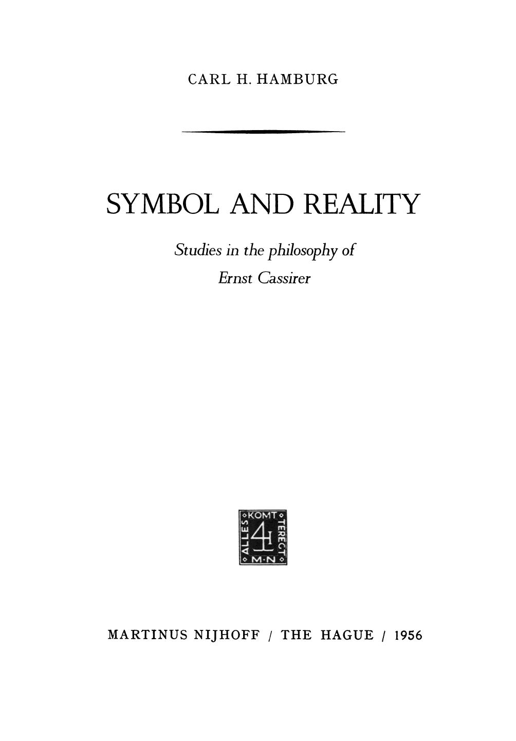 Symbol and Reality - Studies in the philosophy of Ernst Cassirer