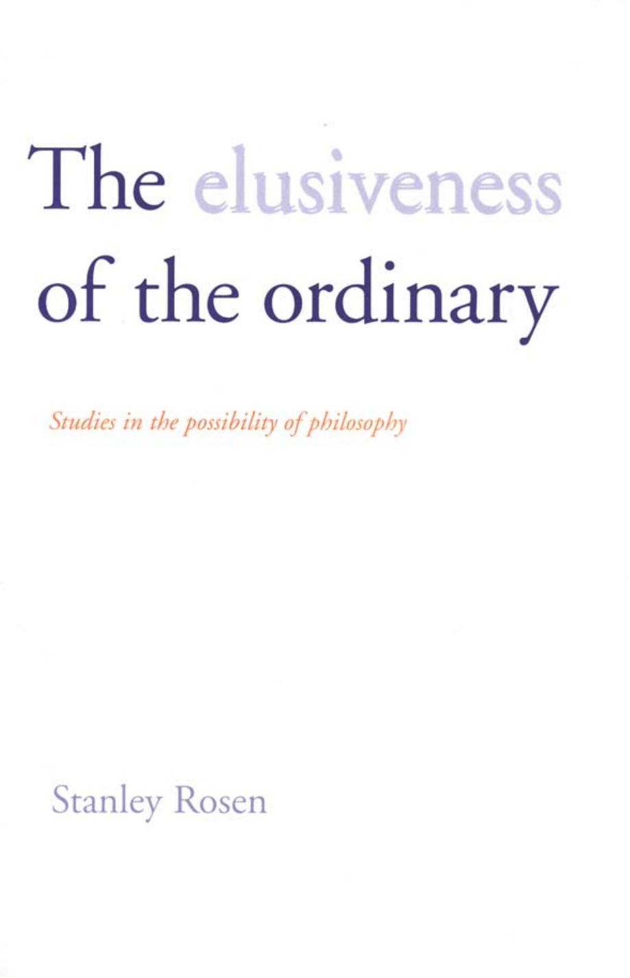 The Elusiveness of the Ordinary: Studies in the Possibility of Philosophy