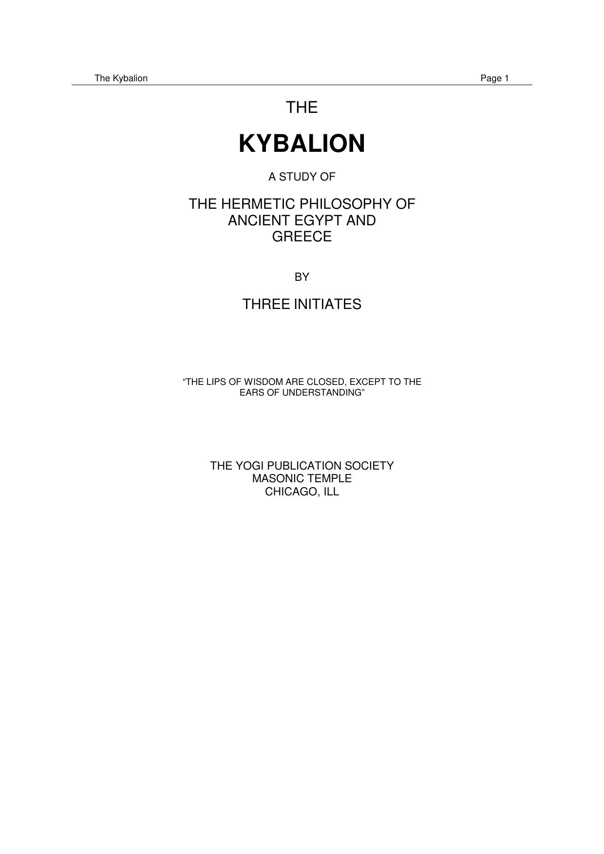 The Kybalion - A Study of the Hermetic Philosophy of Ancient Egypt and Greece by Three Initiates
