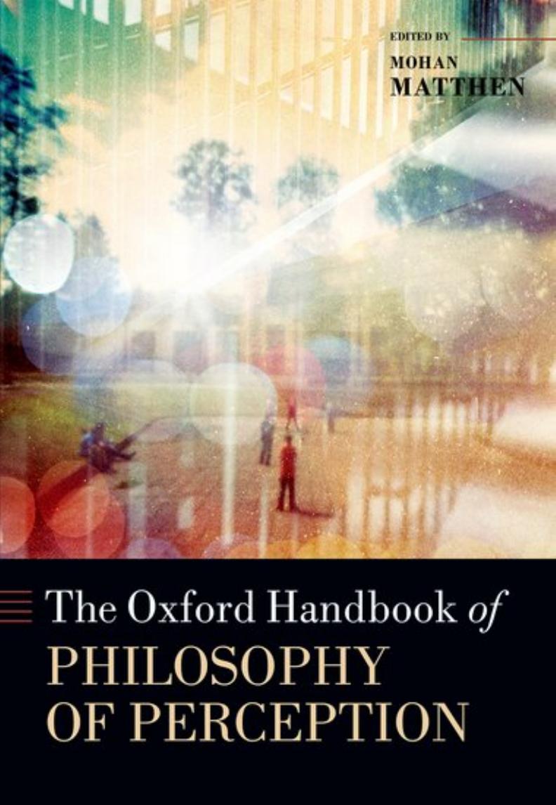The Oxford Handbook of the Philosophy of Perception