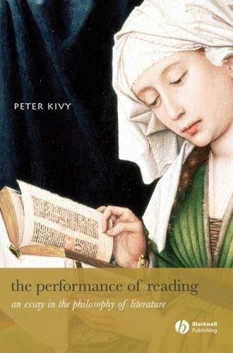 The Performance of Reading: An Essay in the Philosophy of Literature