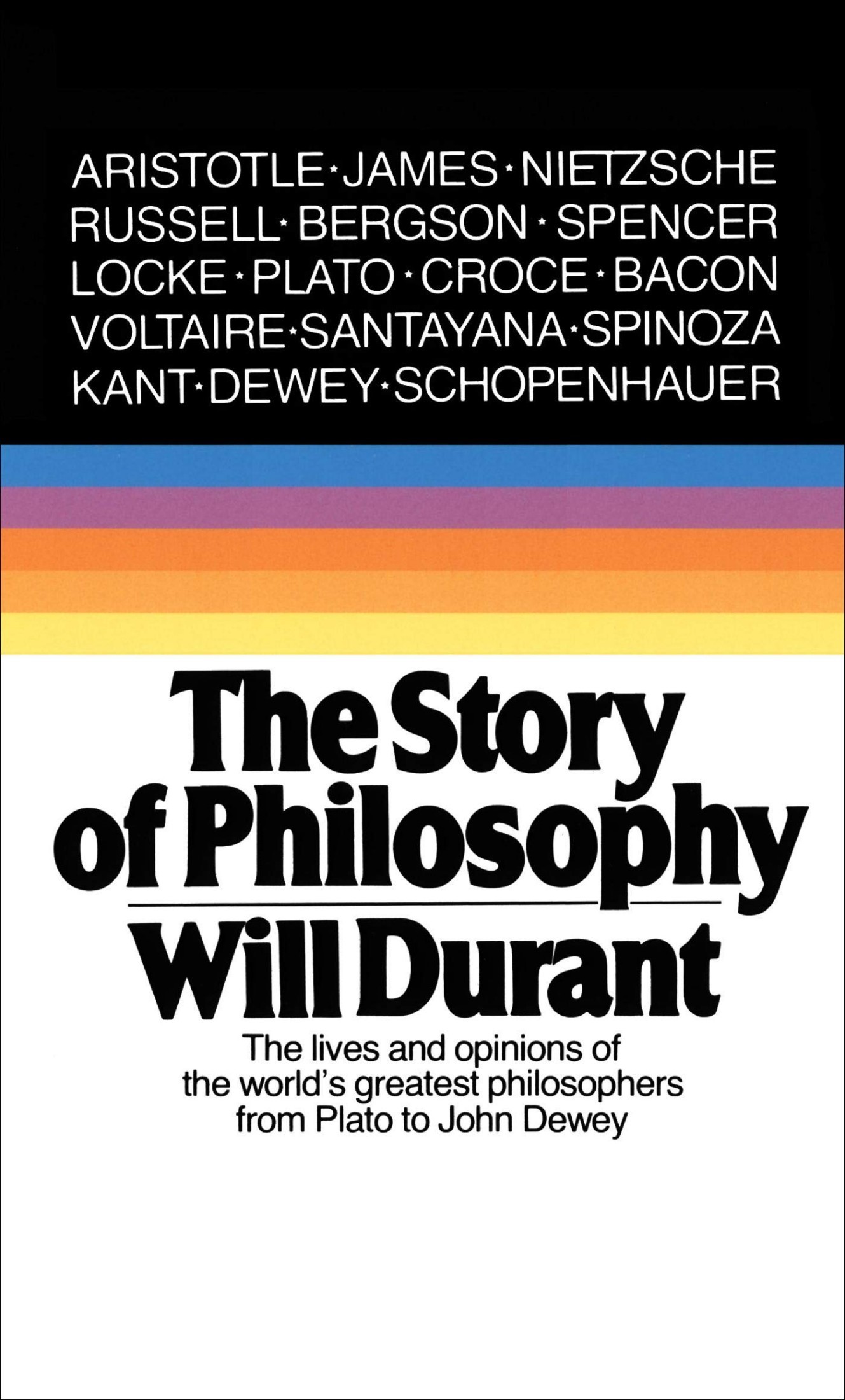The Story of Philosophy: The Lives and Opinions of the Great Philosophers of the Western World (In Focus Biographies)