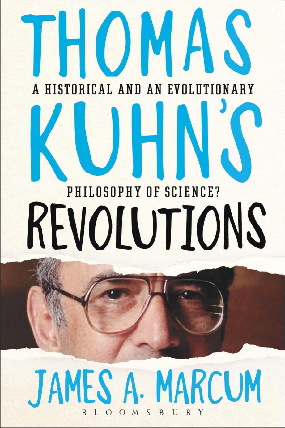 Thomas Kuhn's Revolutions: A Historical and an Evolutionary Philosophy of Science?
