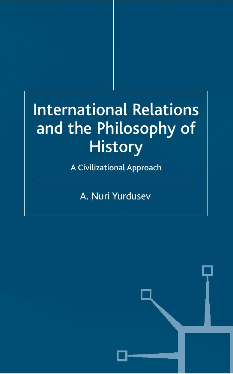 International Relations and the Philosophy of History: A Civilizational Approach