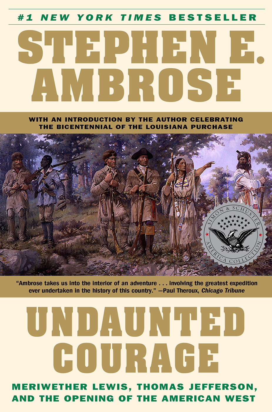 Undaunted Courage: Meriwether Lewis Thomas Jefferson and the Opening