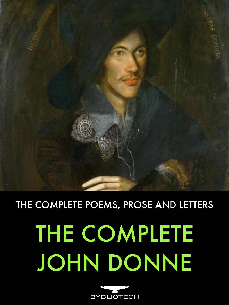 The Complete John Donne: The Complete Poetry Collections, Prose and Letters