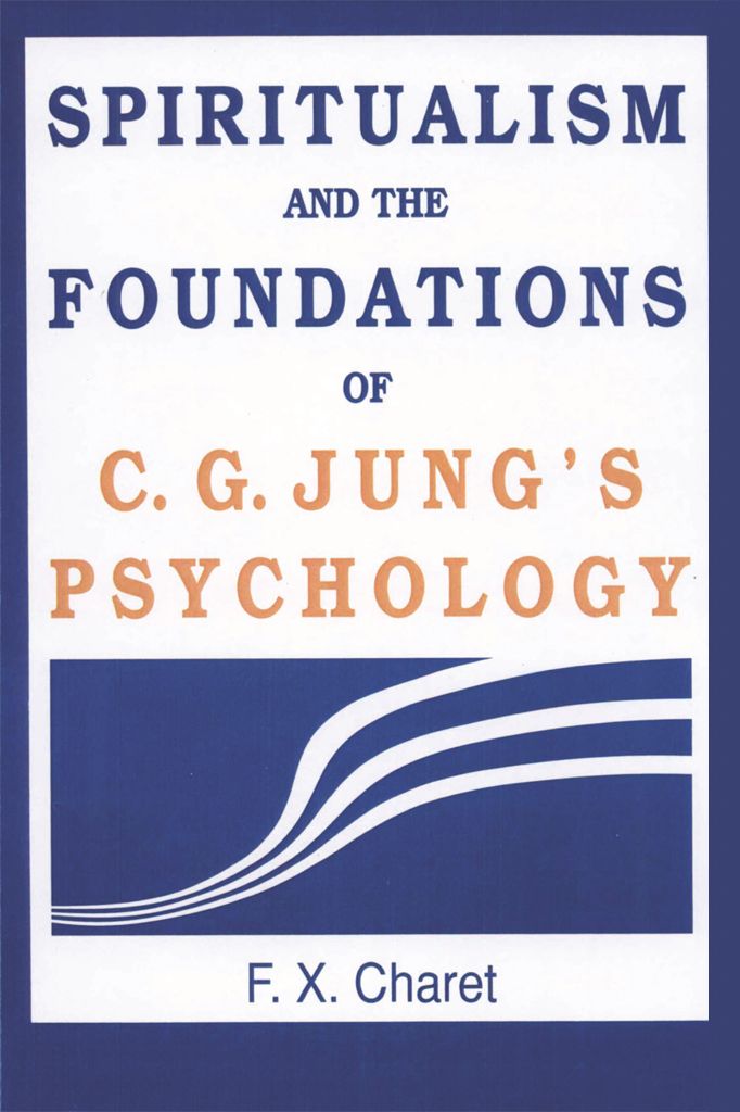Spiritualism and the Foundations of C. G. Jung's Psychology