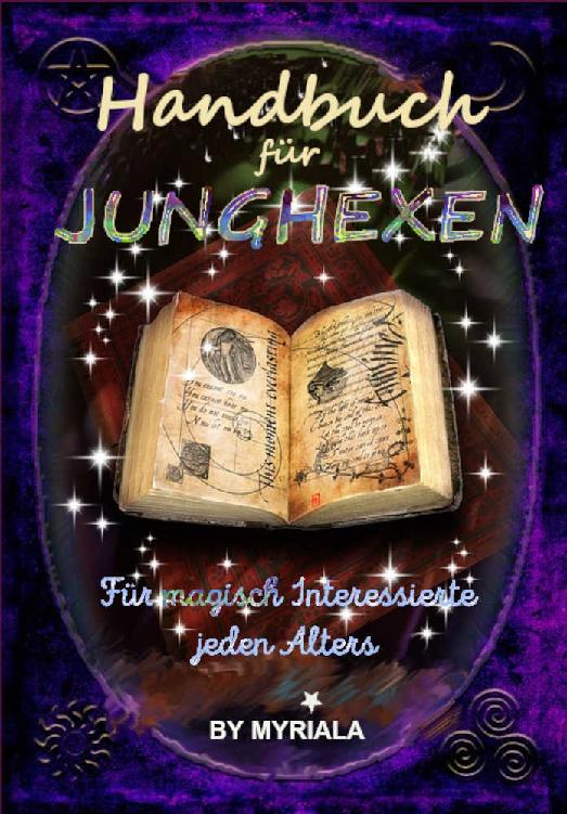 Handbuch Für Junghexen: Für Magisch Interessierte Jeden Alters