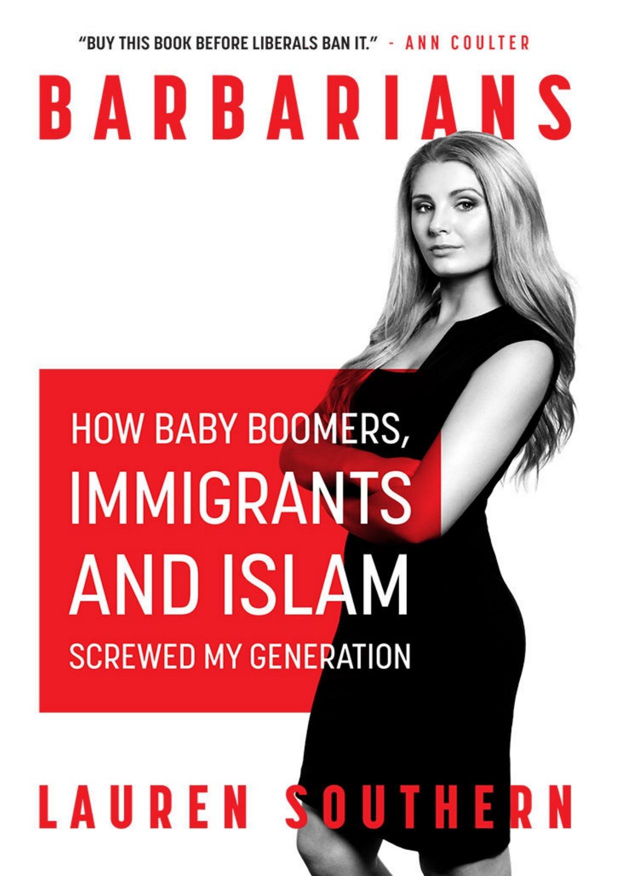 Barbarians: How Baby Boomers, Immigrants, and Islam Screwed My Generation