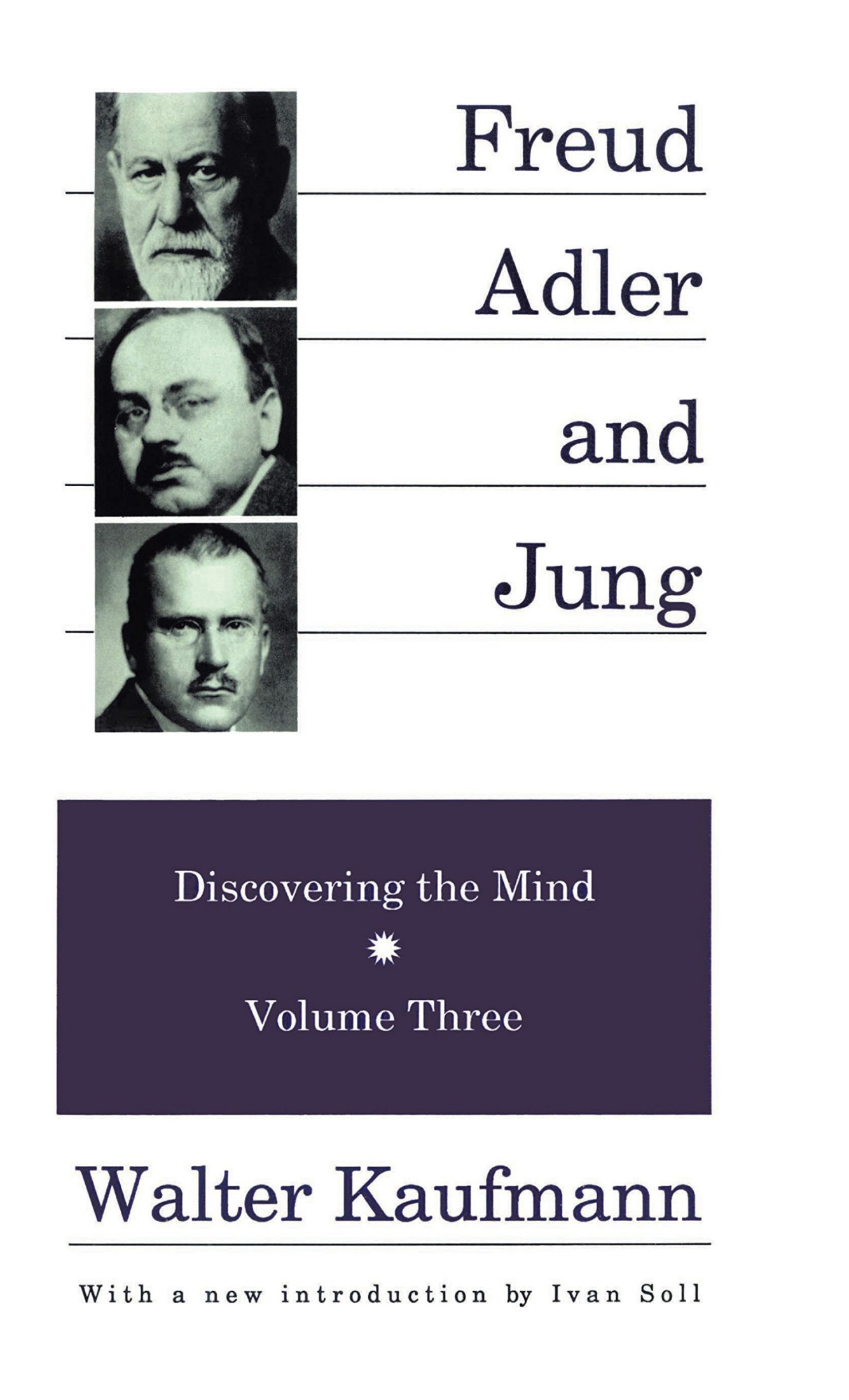 Discovering the Mind: Freud Versus Adler and Jung