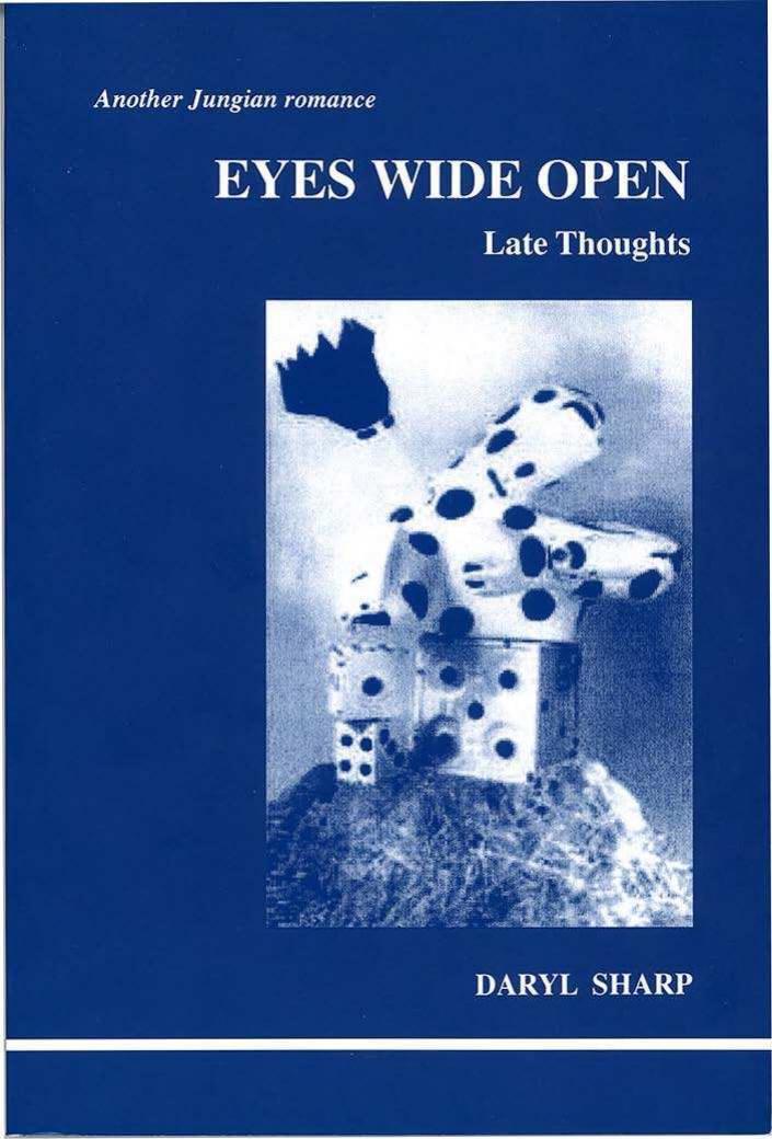 Eyes Wide Open: Late Thoughts : Another Jungian Romance