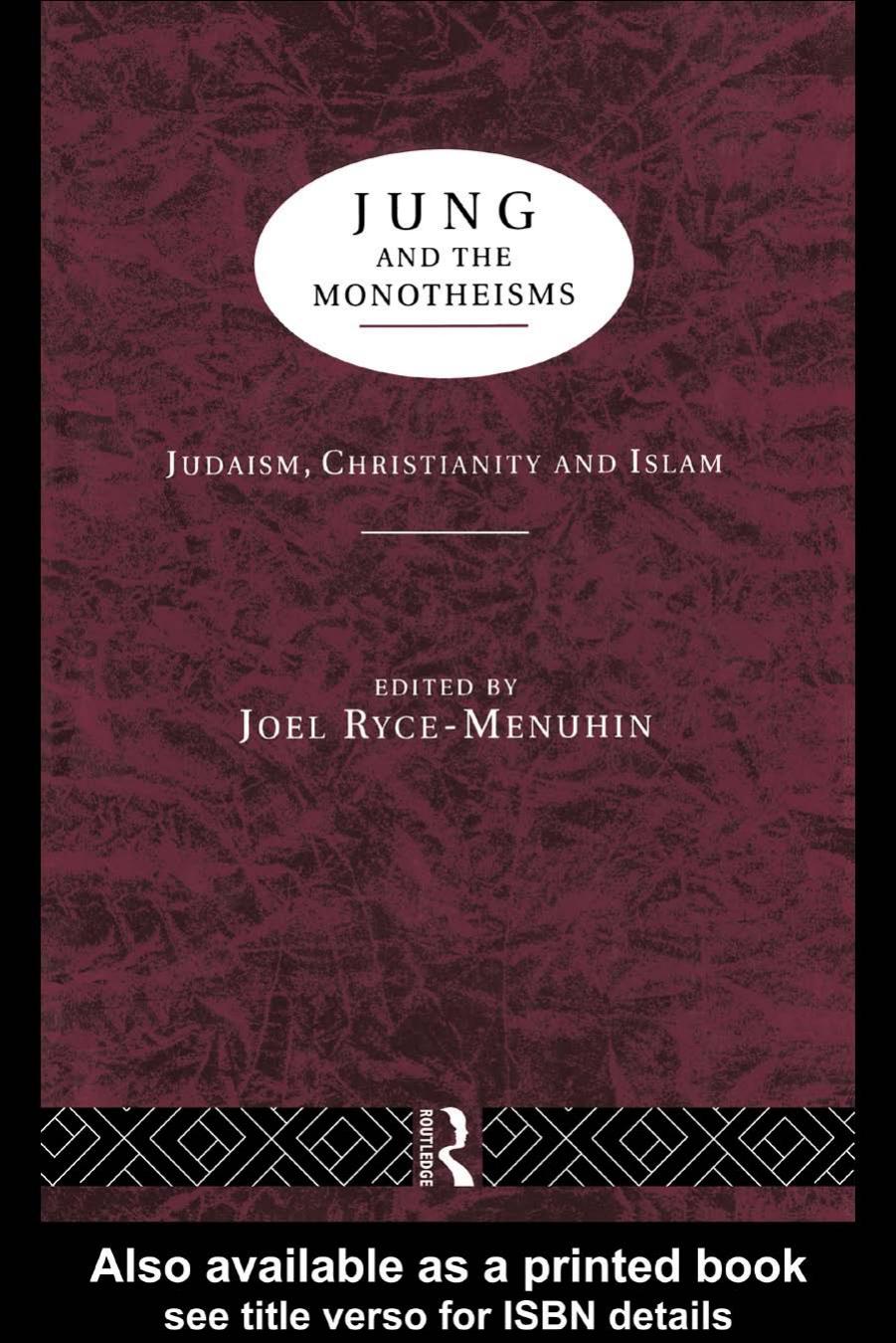 Jung and the Monotheisms: Judaism, Christianity, and Islam