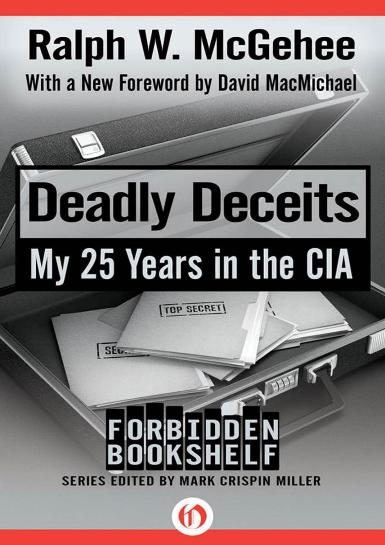 Deadly Deceits: My 25 Years in the CIA