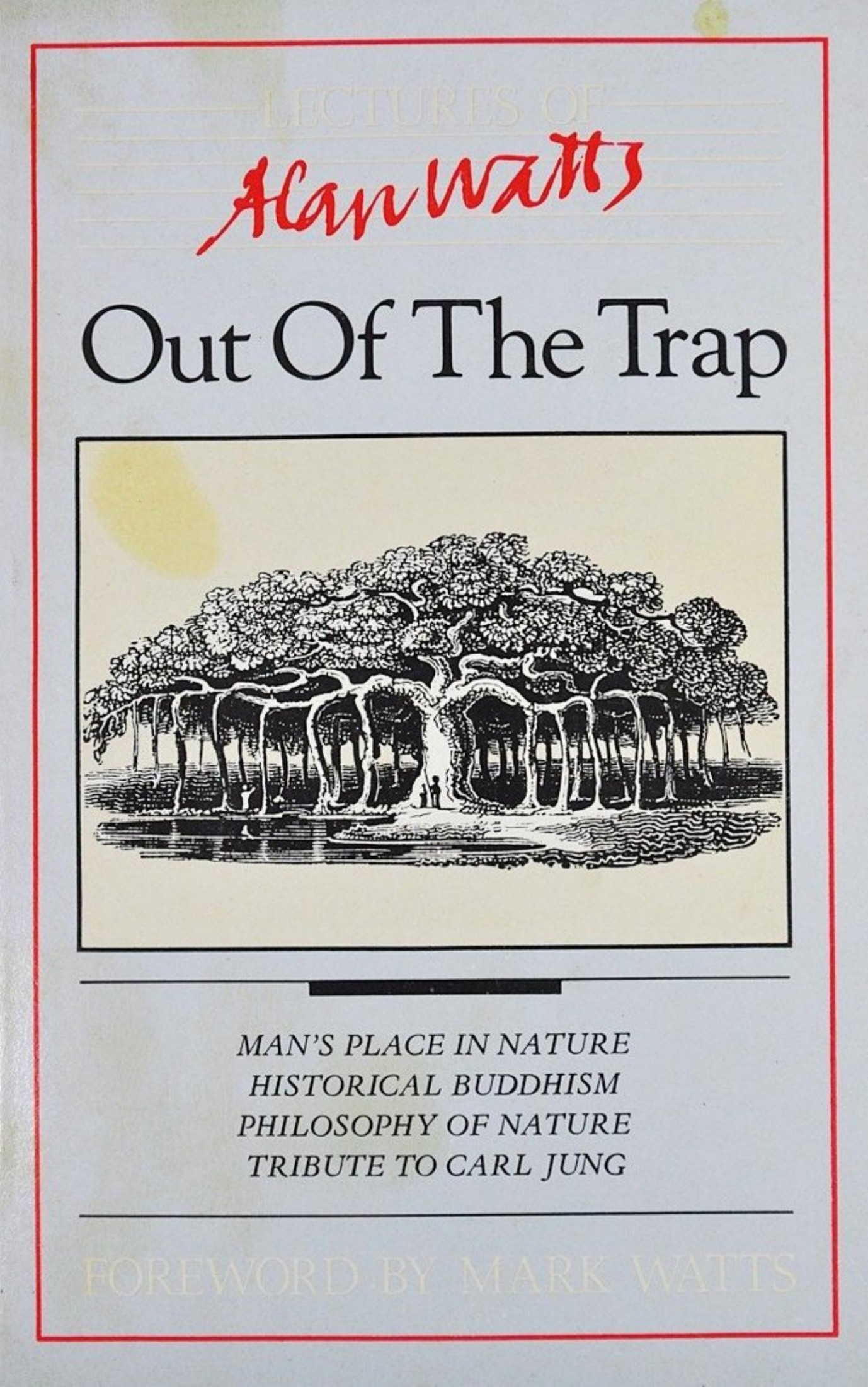 Out of the Trap: Selected Lectures of Alan W. Watts