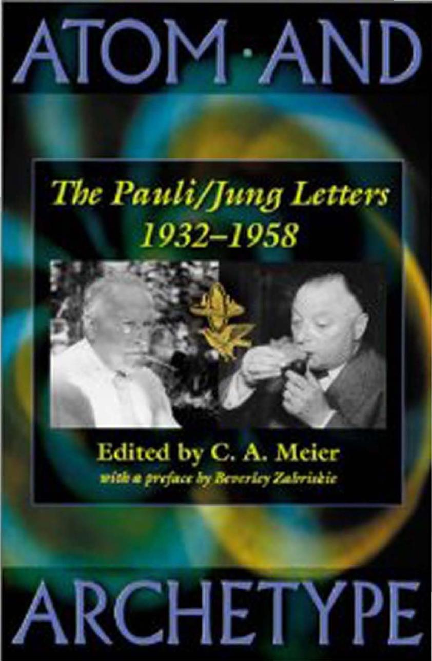 Atom and Archetype: The Pauli/Jung Letters, 1932-1958