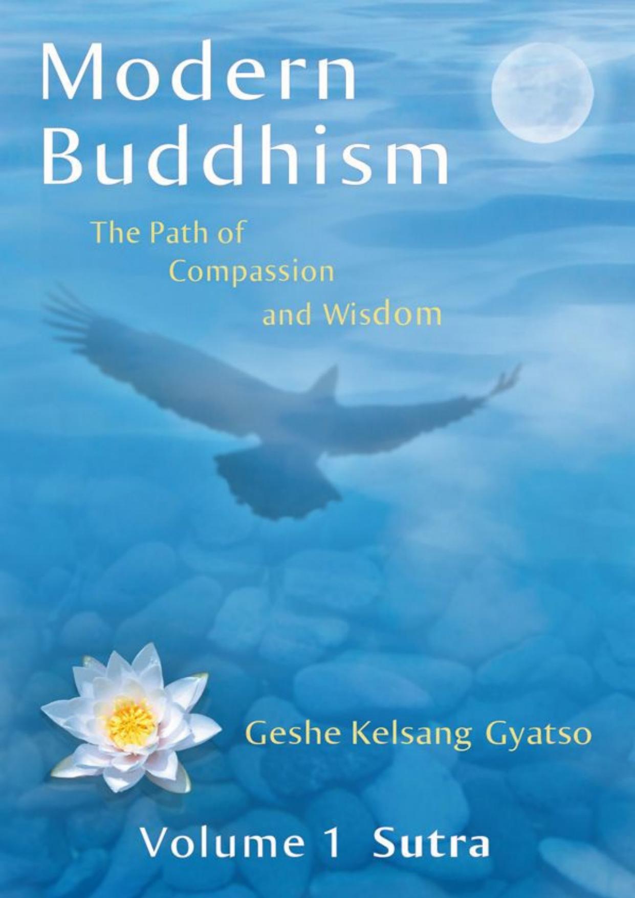 Modern Buddhism: The Path of Compassion and Wisdom - Volume 1 Sutra