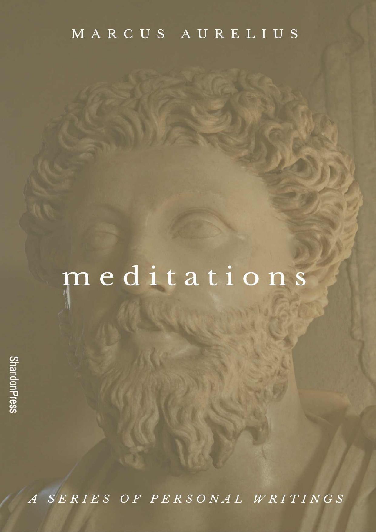 Meditations (150th Anniversary Collection Edition): A Classic History of Philosophy by Marcus Aurelius