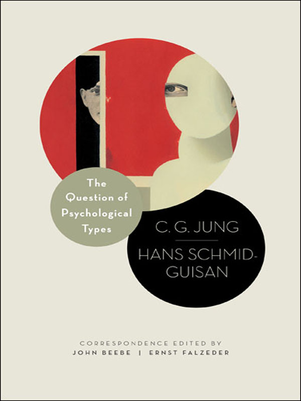 The Question of Psychological Types: The Correspondence of C. G. Jung and Hans Schmid-Guisan, 1915–1916