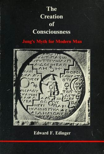 The Creation of Consciousness: Jung's Myth for Modern Man